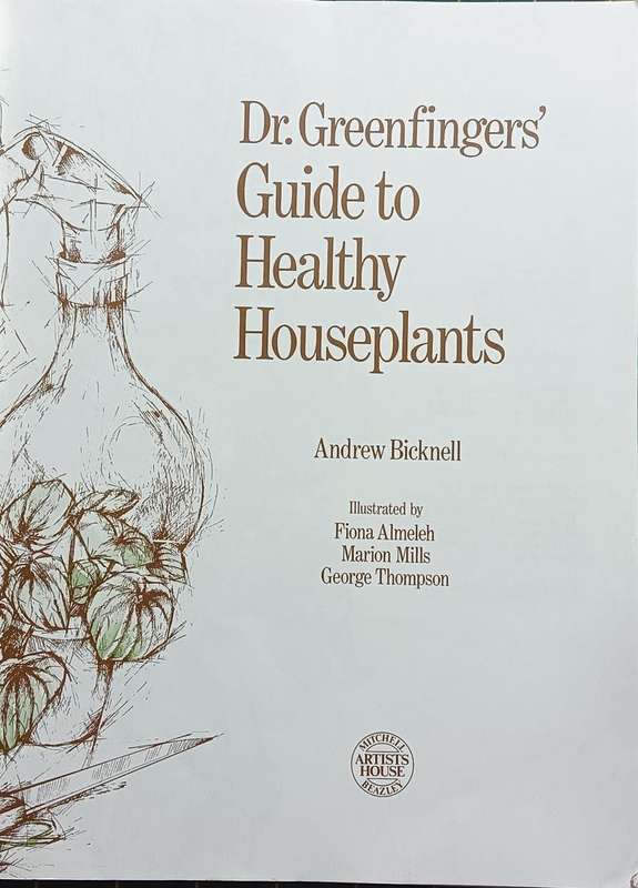 Dr. Greenfingers' Guide to Healthy Houseplants - Andrew Bichnell - Softcover - 160 Pages