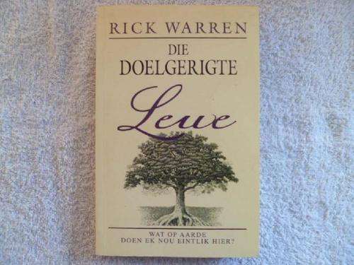 Die Doelgerigte Lewe - Rick Warren