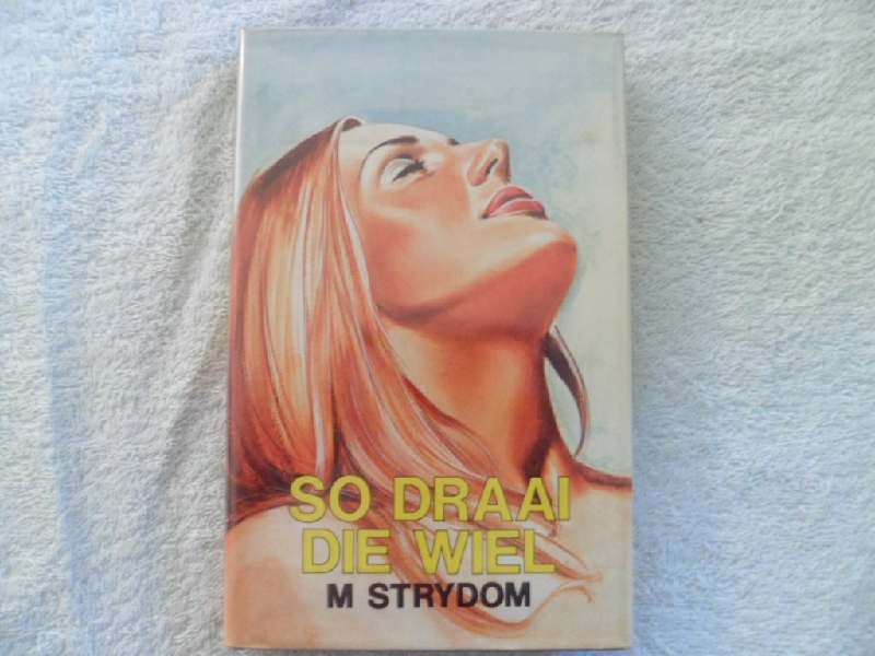 So Draai Die Wiel - M. Strydom