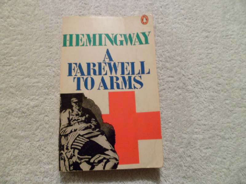 A Farewell to Arms - Ernest Hemingway