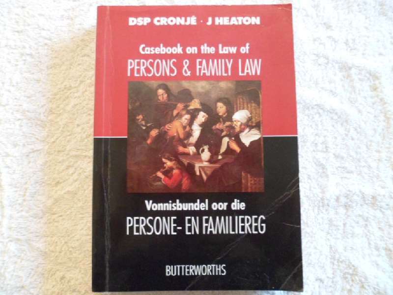 Casebook on The Law of Persons & Family Law - D. S. P Cronje - J Heaton