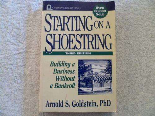 Starting on a Shoestring - Arnold S. Goldstein