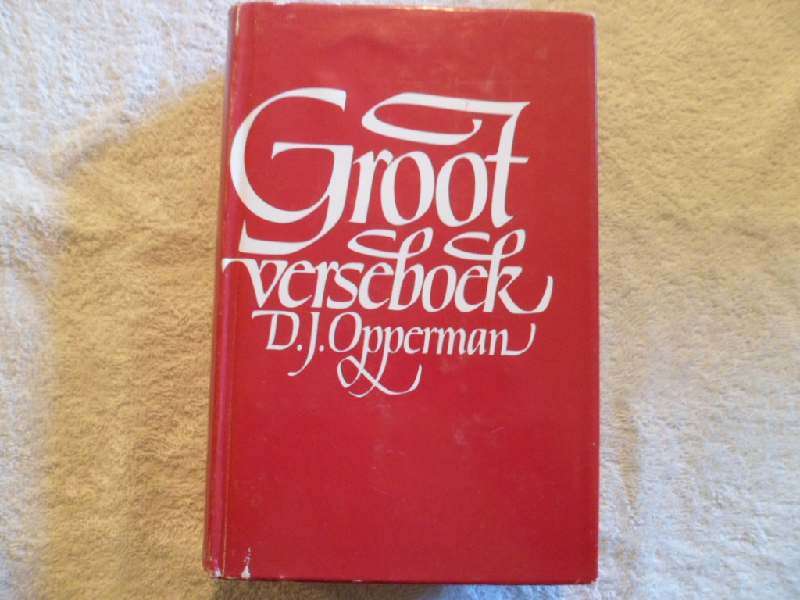 Groot Verseboek - D. J. Opperman