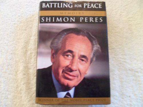 Battling for Peace - Shimon Peres