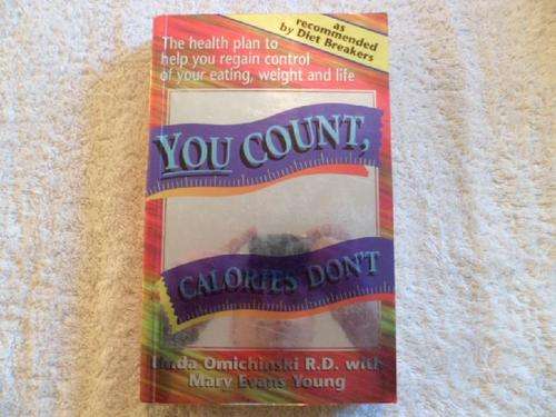 You Count, Calories Don't - Linda Omichinski with Mary Evans Young