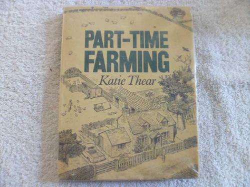 Part Time Farming - Katie Thear