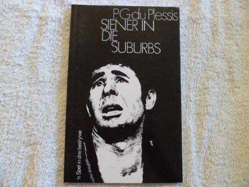 Siener In Die Suburbs - P.G. Du Plessis