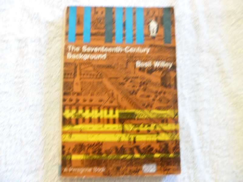 The Seventeenth-Century Background - Basil Willey