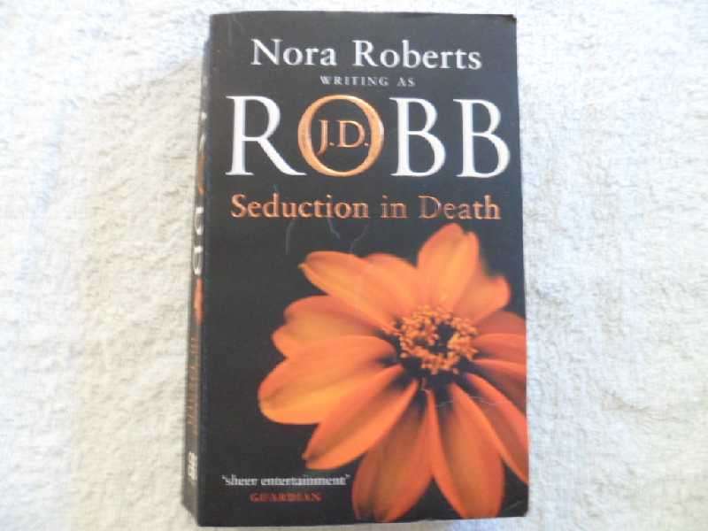Seduction in Death - Nora Roberts Writing as J. D. Robb