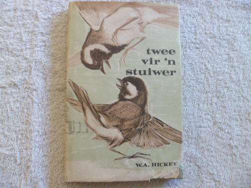Twee vir n Stuiwer - W. A. Hickey