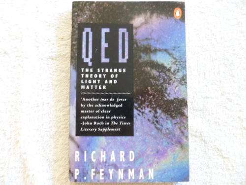 Q. E. D. - Richard P. Feyman