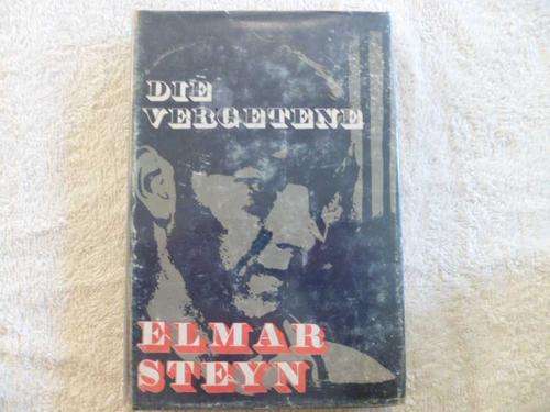 Die Vergetene - Elmar Steyn