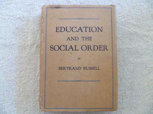 Education and the Social Order by Bertrand Russel