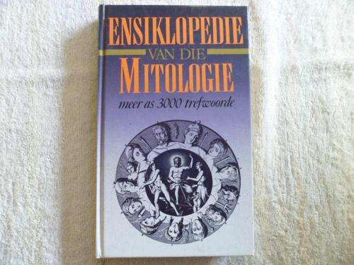 Ensiklopedie van die Mitologie - Dr Adelaide van Reeth