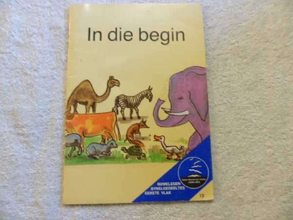 In Die Begin - Nuweleser Bybelgedeeltes Eerste Vlak