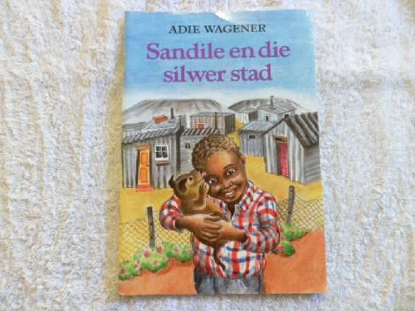 Sandile en die Silwer Stad - Adie Wagener