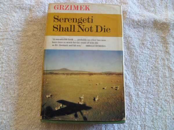 Serengeti Shall Not Die - Bernard & Michael Grzimek