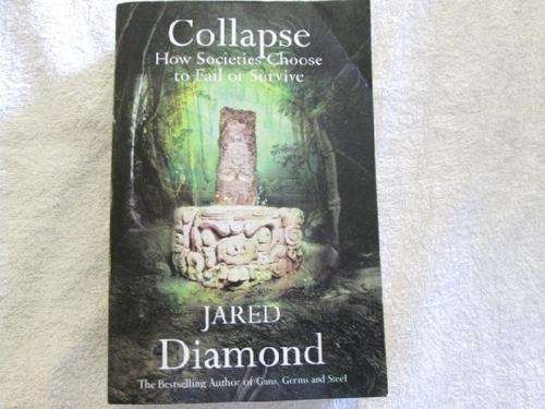 Collapse - How Societies Choose to Fall or Survive - Jared Diamond