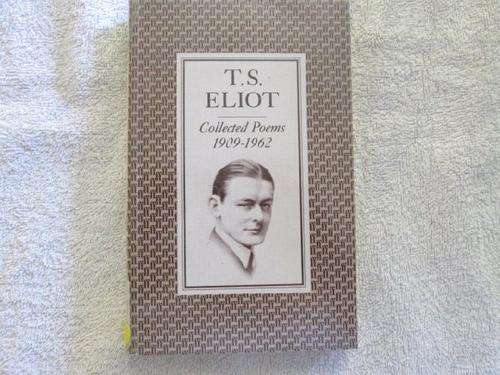 T.S. Eliot - Collected Poems 1909 - 1962