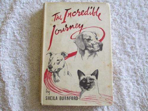 The Incredible Journey - Sheila Burnford - Based on a true Story