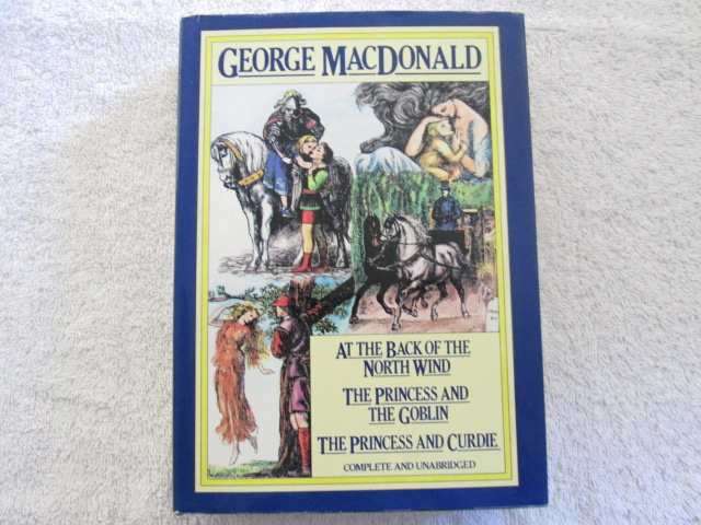 Three Books in One - George MacDonald - At the Back of the North Wind, Princess and the Goblin