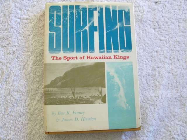 Surfing - The Sport of Hawaiian Kings - Ben R. Finney & James D. Housten
