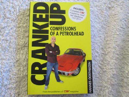 Cranked Up - Confessions of a Petrolhead - Hannes Oosthuizen