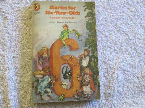 Stories for Six-Year-Olds and other Young Readers - Sara and Stephen Corrin