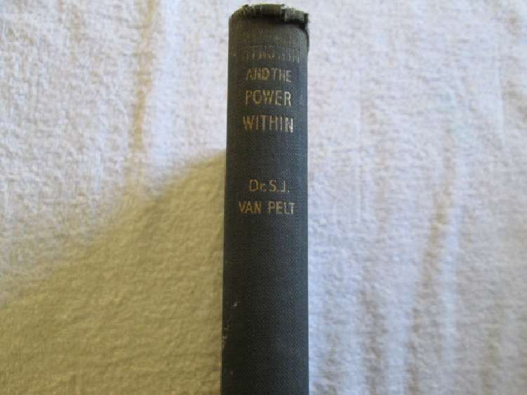 Hypnotism and the Power Within - S.J. van Pelt M.B.,  B.S.