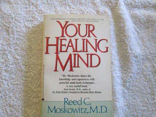 Your Healing Mind - Reed C Moskowitz, M.D.