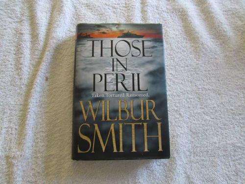 Those in Peril - Wilbur Smith - First Edition