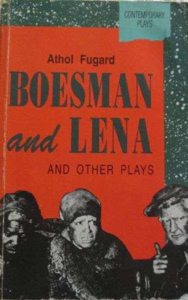 Boesman and Lena and other Plays - Athol Fugard