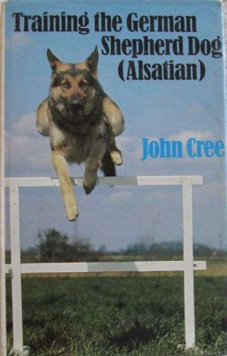 Training the German Shepherd Dog (Alsatian) - John Cree