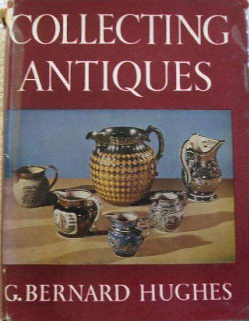 Collecting Antiques - G. Bernard Hughes