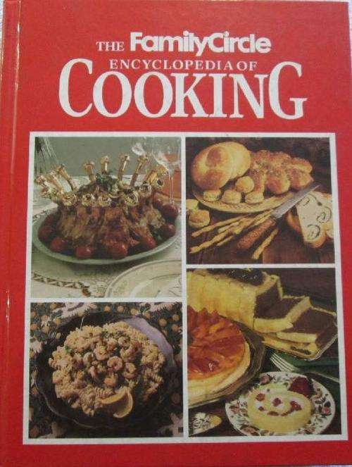 The Family Circle Encyclopedia of Cooking