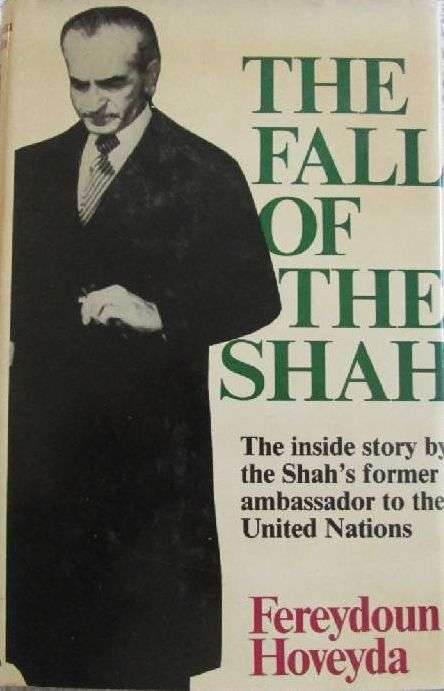 The Fall of the Shah - Fereydoun Hoveyda
