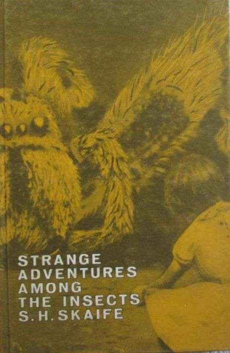 Strange Adventures Among the Insects - S.H. Skaife