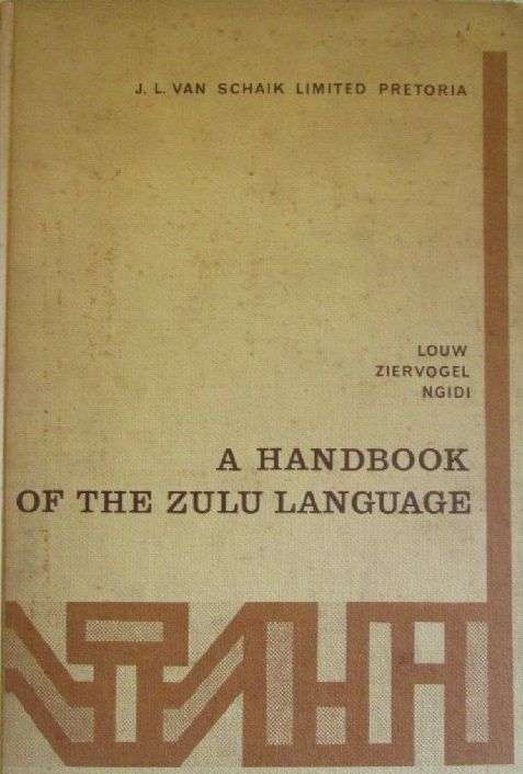 A Handbook of the Zulu Language - Louw, Ziervogel and Ngidi
