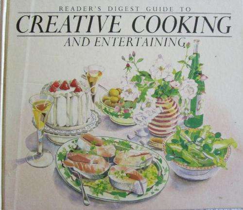 The Reader's Digest Guide to Creative Cooking and Entertaining