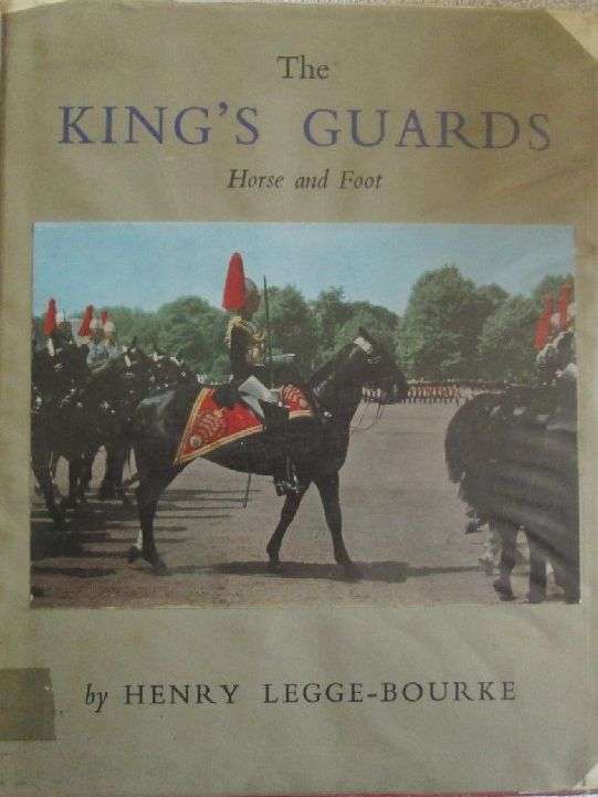 The King's Guards - Henry Legge-Bourke