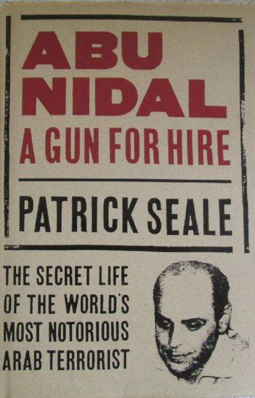 Abu Nidal - A Gun For Hire - Patrick Seale
