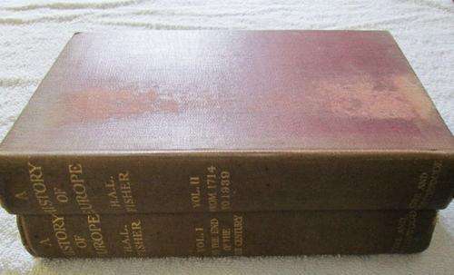 A History of Europe - H.A.L. Fisher - In Two Volumes