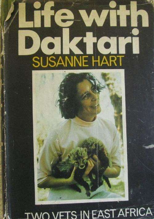 Life With Daktari -Two Vets in East Africa - Susanne Hart