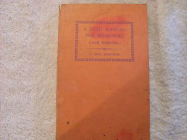 A Zulu Manual For Beginners  - D McK Malcolm