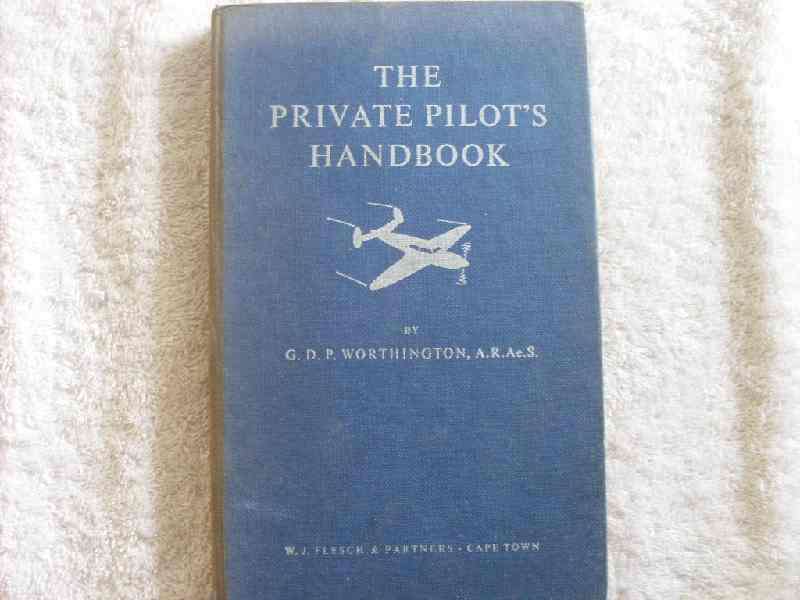 The Private Pilots Handbook by G. D. P. Worthington