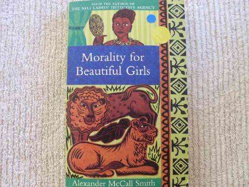 Morality for Beautiful Girls - Alexander McCall Smith