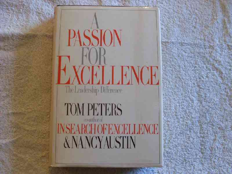 A Passion for Excellence - Tom Peters & Nancy Austin