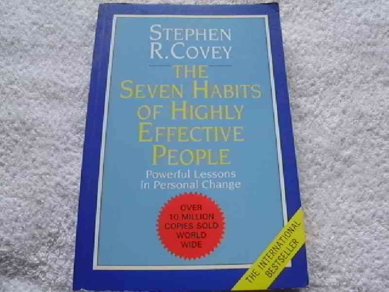 The Seven Habbits of Highly Effective People - Stephen R. Covey