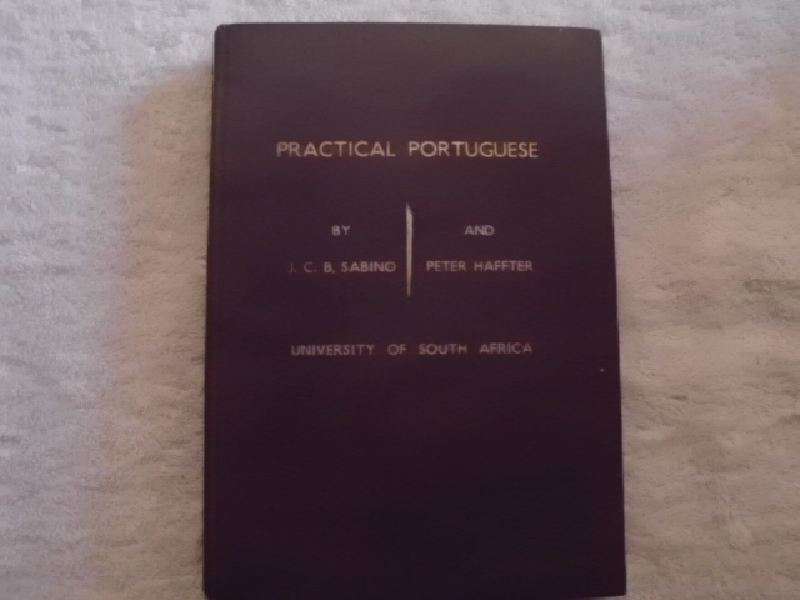 Practical Portuguese by J. C. B. Sabino and Peter Haffter