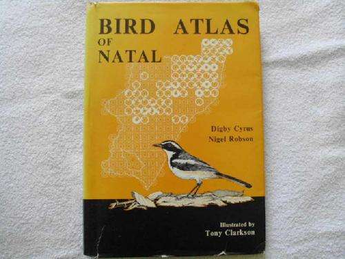 Bird Atlas of Natal - Digby Cyrus - Nigel Robson